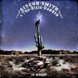 Gideon Smith And The Dixie Damned : 30 Weight